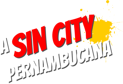 A Sin City pernambucana